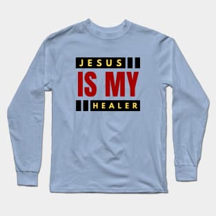 Jesus Is My Healer | Christian Saying Long Sleeve T-Shirt